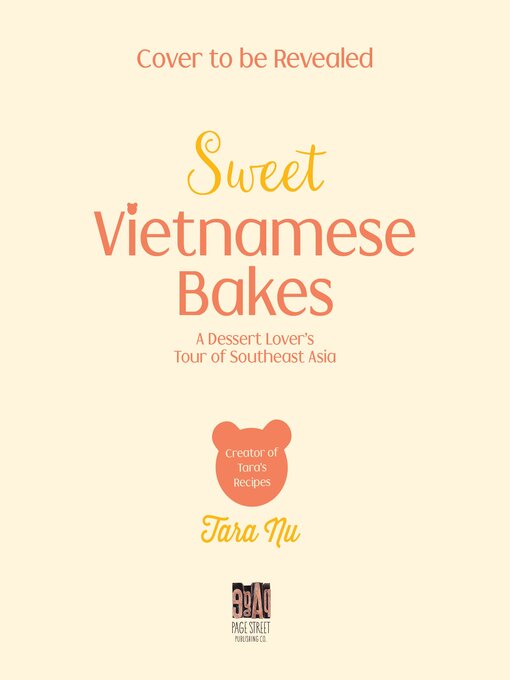 Title details for Sweet Vietnamese Bakes by Tara Nguyen - Wait list